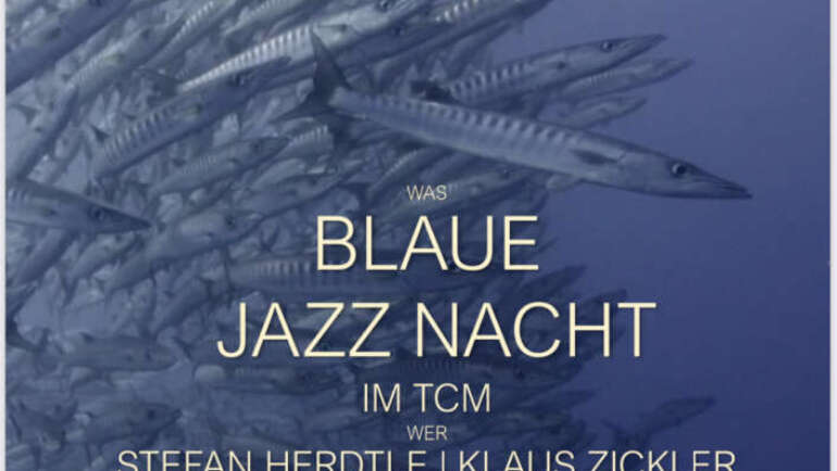 Blaue Jazz Nacht mit dem Duett S. Herdtle / K. Zickler am 12. August ab 20:45!